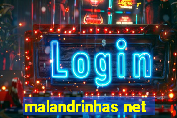 malandrinhas net